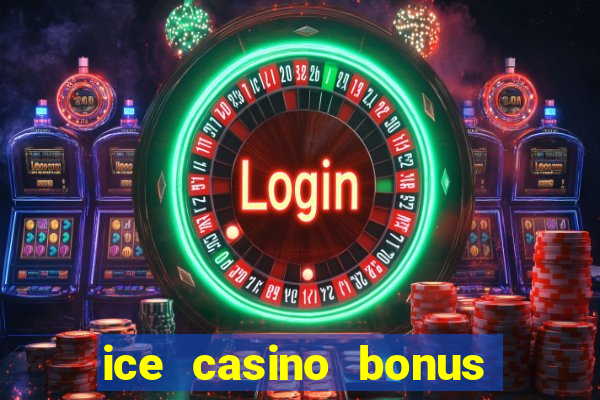 ice casino bonus 25 euro